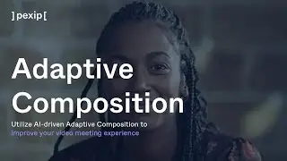 Utilize AI-driven Adaptive Composition to improve your video meeting experience