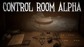 Control Room Alpha - Playthrough (short indie horror)