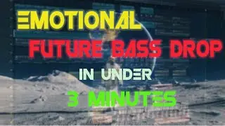 MAKE EMOTIONAL FUTURE BASS DROP IN UNDER 3 MINUTES || FL STUDIO 20