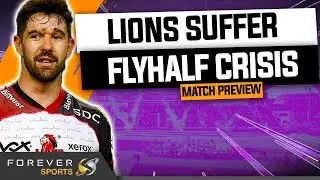 LIONS SUFFER FLYHALF CRISIS! | Glasgow Warriors vs Lions Preview | Forever Rugby