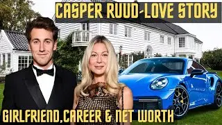 История любви Каспера Рууда (девушка) Карьера и состояние 2025