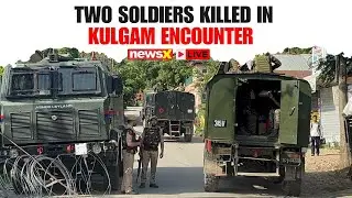 Operation Akhal LIVE | Two Army Soldiers Killed in Kulgam Encounter Amid Ongoing Security Operations