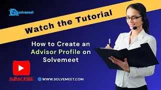 How to Create an Advisor Profile on Solvemeet | Step-by-Step Tutorial