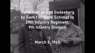Peaceful Surrender of Bad Godesberg (Bonn) to the US 9th Infantry Division; March 8, 1945