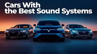 Cars With the Best Sound Systems in 2026