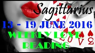 Sagittarius Weekly Special LOVE Reading 13th - 19th June 2016 by Inspire 2016