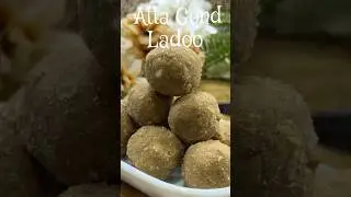 Atta Gond Ladoo / atta Ladoo recipe / gond ke Ladoo / atta laddu