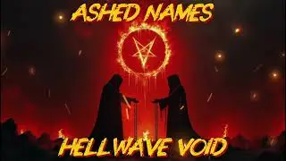 ASHED NAMES | Hateful Ritual Bass Drop | HELLWAVE VOID 2025