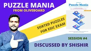 PUZZLE MANIA | SESSION 4 || EASY TO MODERATE LEVEL || PUZZLES FOR ESIC EXAM | DISCUSSED BY - SHISHIR