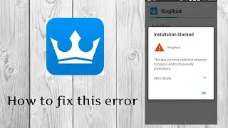 How to fix kingroot error (In Hindi) 2018