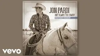 Jon Pardi - Ain't Always The Cowboy (Western Version / Official Audio)