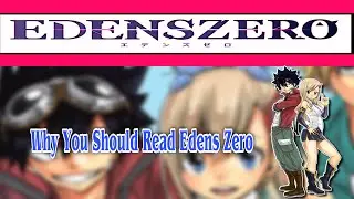 Why you should read Edens Zero