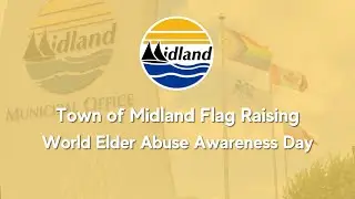 Town of Midland Flag Raising - World Elder Abuse Awareness Day