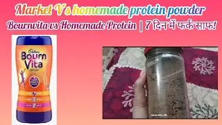 Bournvita VS Home Made Protein Powder 😱 Shocking Results!!!! 😮 