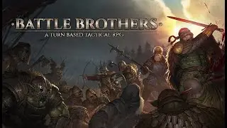 Battle Brothers : (The Hedge Knight) Ep1 - It Begins... Again...