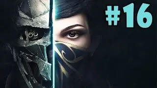 Dishonored 2 - Walkthrough - Part 16 - A Crack in the Slab | Aramis Stilton's Mansion (HD) [1080p]