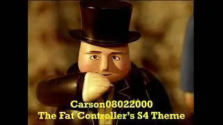 Carson08022000 - The Fat Controller's S4 Theme