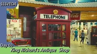 King Richards Antique Shop | #SSSVEDA 2017 - Day 03