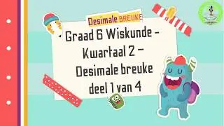 Graad 6 Desimale Breuke 1
