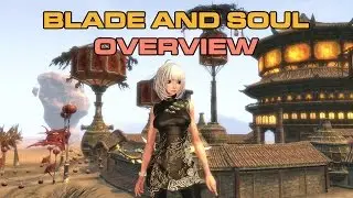 Blade & Soul - Overview, The Bad, The Good, Why You Might Want to Play ~ !