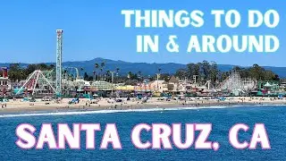 Things To Do In Santa Cruz California