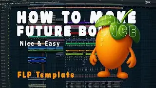 How to make Future Bounce Like yo MOM | FL Studio 24 Tutorial