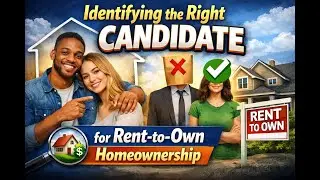 Identifying the Right Candidate for Rent-to-Own Home-ownership