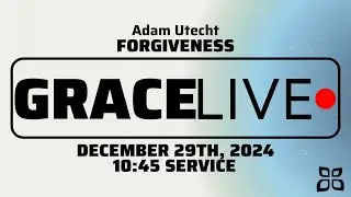 Forgiveness (Matthew 18:21-35) | December 29, 2024 - Adam Utecht (2nd Service)