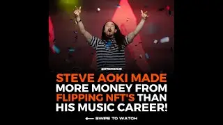 Steve Aoki Made More From Flipping NFT's Than His Music Career As A DJ🤯