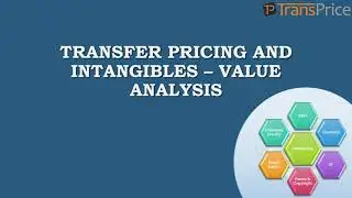 Transfer Pricing and Intangibles - Value Analysis