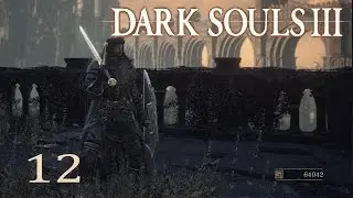 Dark Souls III Walkthrough Cleansing Chapel, Killing Cathedral Giants
