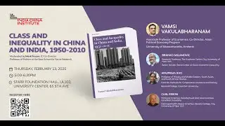 Book Talk: Class and Inequality in China and India, 1950&ndash;2010 (Oxford, 2024)