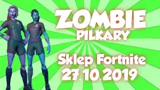PIŁKARY ZOOMBIE-Sklep Fortnite-27 października 2019