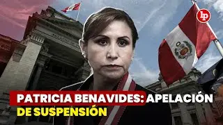 Suprema evalúa anular suspensión de Patricia Benavides (segunda parte)