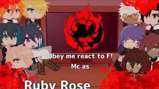 Gacha club Obey me react to F!Mc as    🌹🥀Ruby Rose🥀🌹