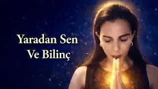 Yaradan Sen Bilinç ♥️
