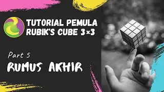 Tutorial Pemula Rubik's Cube 3&times;3 (PART 5)