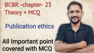 BCBR Chapter-23- Theory + MCQ I Publication ethics I Falsification I Fabrication I Plagiarism