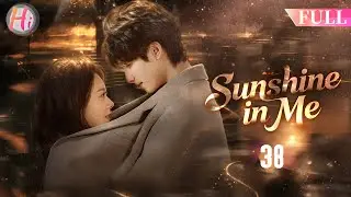 【Multi-sub】EP38| Sunshine in Me |Married Doctor in Secret But Accidentally Found His Hidden Identity