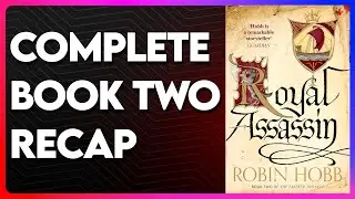 Royal Assassin Recap | The Farseer Trilogy Book 2 Recap
