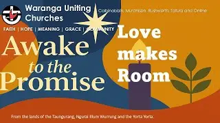 Advent 4 - Awake to the Promise: Love makes room