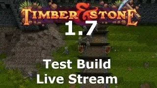 Timber and Stone 1.7 Test Build - Gaming With Ben (Over)