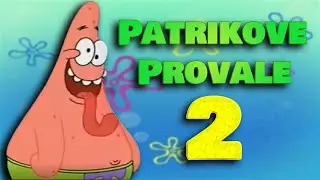 PATRIKOVE PROVALE #2