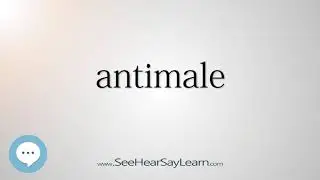 antimale (Every English Word Pronounced) 📕🔊🗣️😎✅