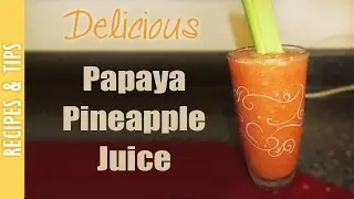 Delicious Papaya Pineapple Juice- The290ss