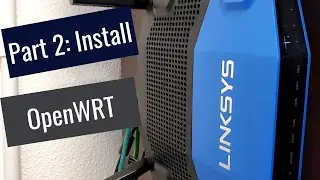 Part 2 - Installing Openwrt on a Router (We did stable and candidate versions cause why not!)