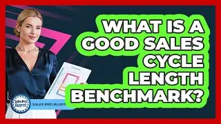 What Is A Good Sales Cycle Length Benchmark?