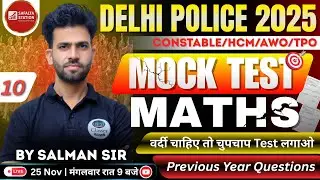 Delhi Police PYQ Mix Questions | Test - 10 | Maths | By Salman Sir | Safalta Station #DPCons #SSCDP