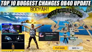 *Official* Top 10 Biggest Changes After OB40 Update Free Fire | OB40 Update Changes Free Fire