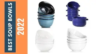 Best Soup Bowls | Best Soup Bowls Reviews 2022